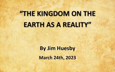 THE KINGDOM ON THE EARTH AS A REALITY