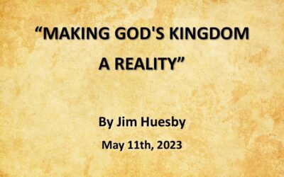 MAKING GOD’S KINGDOM A REALITY