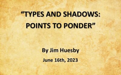 TYPES AND SHADOWS: POINTS TO PONDER