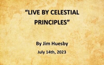 LIVE BY CELESTIAL PRINCIPLES